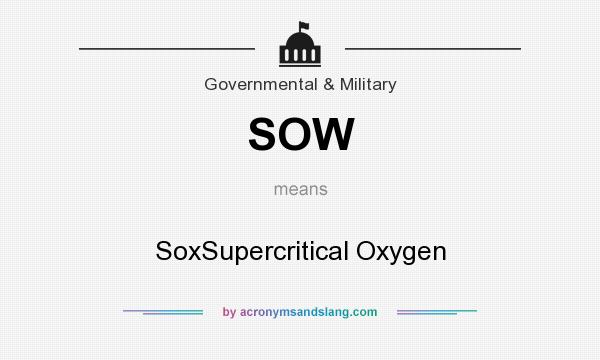 What does SOW mean? It stands for SoxSupercritical Oxygen