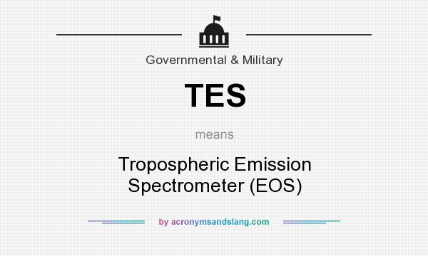 What does TES mean? It stands for Tropospheric Emission Spectrometer (EOS)