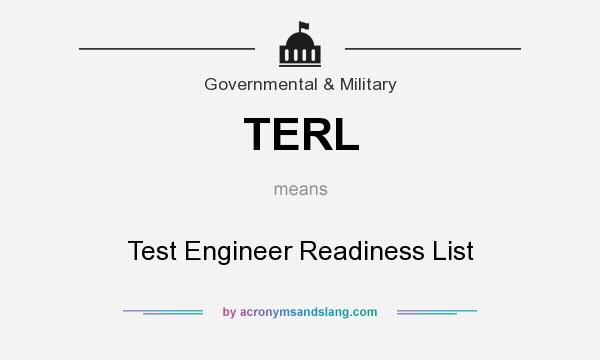 What does TERL mean? It stands for Test Engineer Readiness List