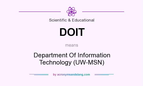 What does DOIT mean? It stands for Department Of Information Technology (UW-MSN)