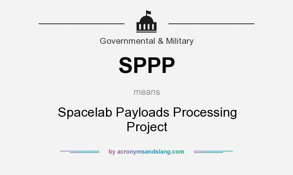 What does SPPP mean? It stands for Spacelab Payloads Processing Project