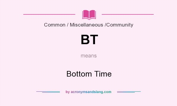 What does BT mean? It stands for Bottom Time
