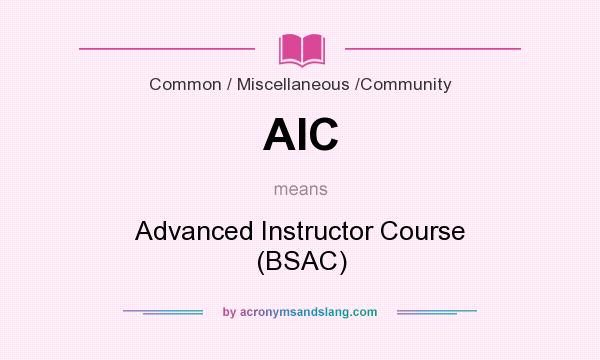 What does AIC mean? It stands for Advanced Instructor Course (BSAC)
