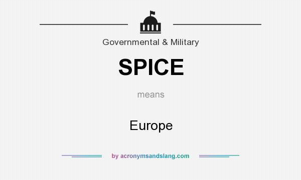 What does SPICE mean? It stands for Europe