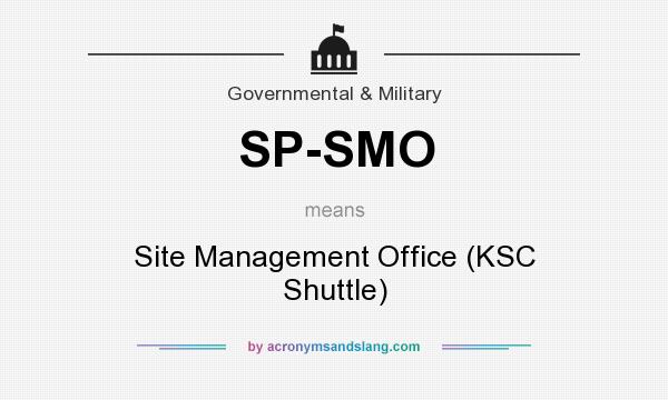 What does SP-SMO mean? It stands for Site Management Office (KSC Shuttle)