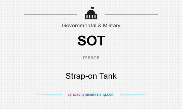 What does SOT mean? It stands for Strap-on Tank