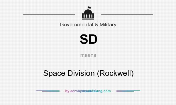 What does SD mean? It stands for Space Division (Rockwell)