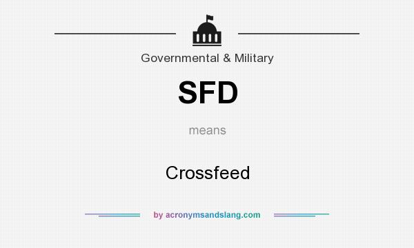 What does SFD mean? It stands for Crossfeed