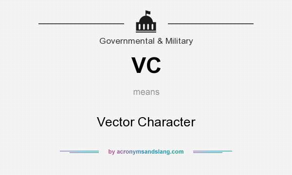 What does VC mean? It stands for Vector Character
