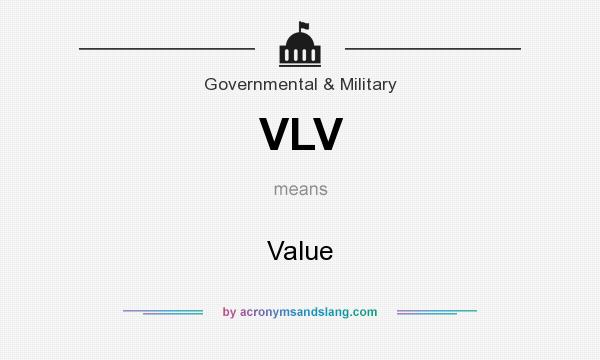 What does VLV mean? It stands for Value