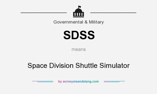 What does SDSS mean? It stands for Space Division Shuttle Simulator