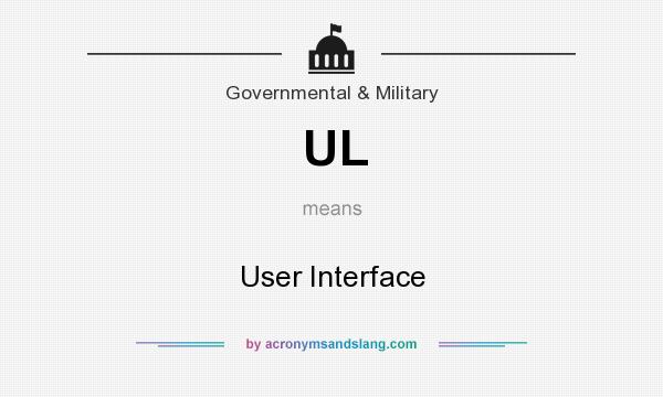 What does UL mean? It stands for User Interface
