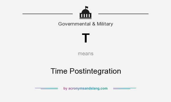 What does T mean? It stands for Time Postintegration