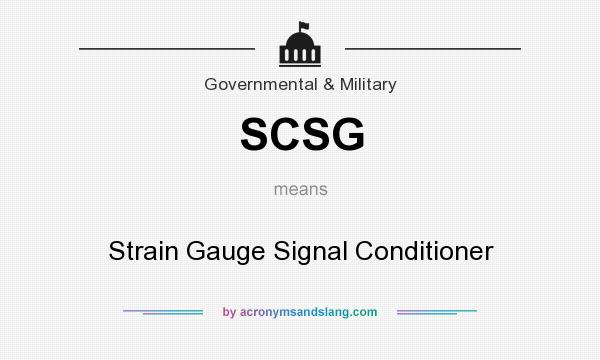 What does SCSG mean? It stands for Strain Gauge Signal Conditioner
