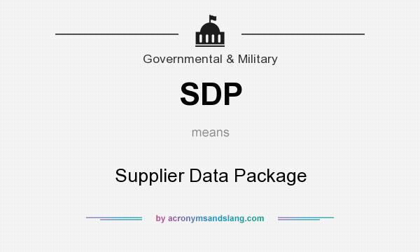 What does SDP mean? It stands for Supplier Data Package