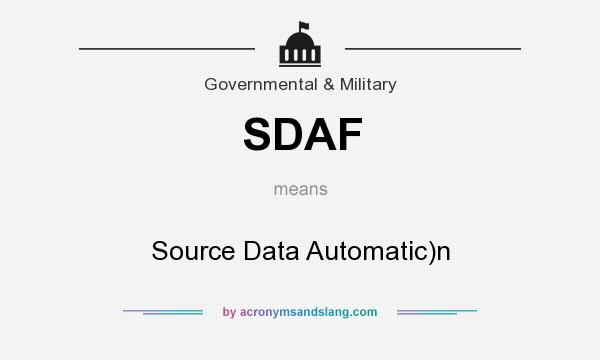 What does SDAF mean? It stands for Source Data Automatic)n