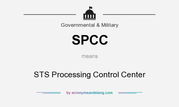 What does SPCC mean? It stands for STS Processing Control Center