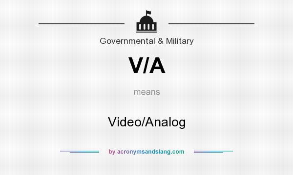 What does V/A mean? It stands for Video/Analog