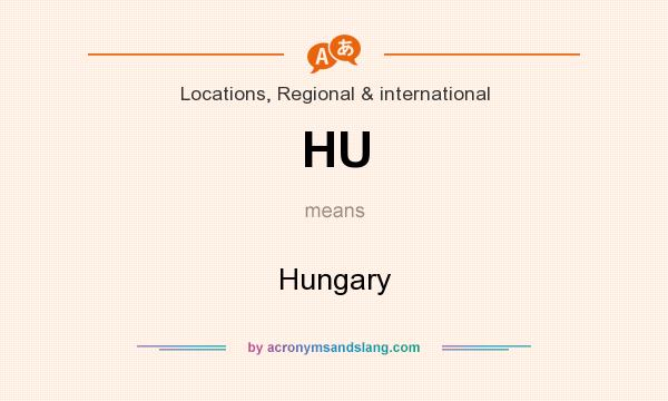 What does HU mean? It stands for Hungary