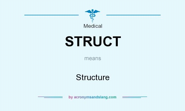 What does STRUCT mean? It stands for Structure