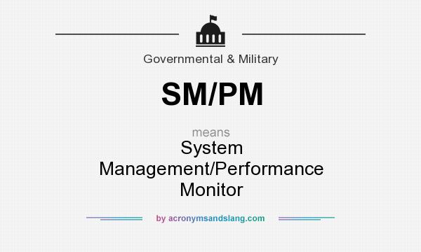 What does SM/PM mean? It stands for System Management/Performance Monitor