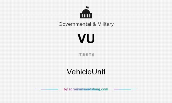 What does VU mean? It stands for VehicleUnit