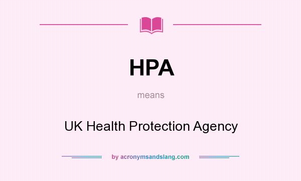 What does HPA mean? It stands for UK Health Protection Agency