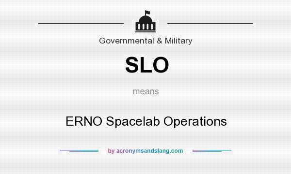 What does SLO mean? It stands for ERNO Spacelab Operations
