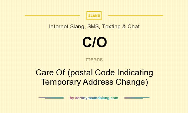 C O Care Of postal Code Indicating Temporary Address Change In 