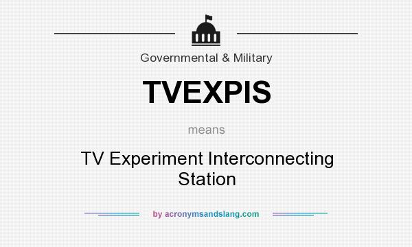 What does TVEXPIS mean? It stands for TV Experiment Interconnecting Station