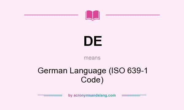 What does DE mean? It stands for German Language (ISO 639-1 Code)