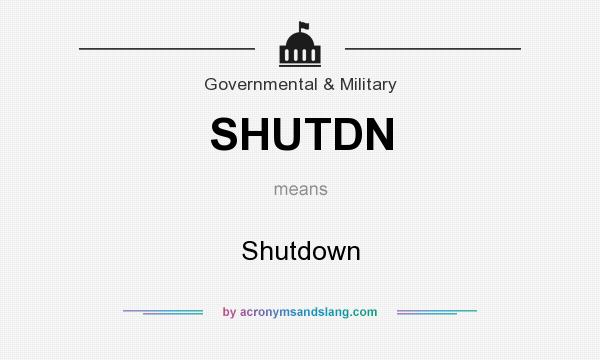 What does SHUTDN mean? It stands for Shutdown