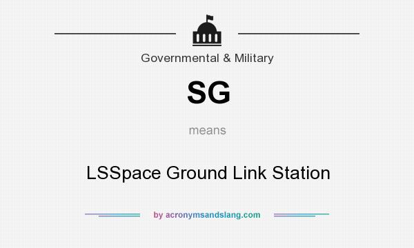 What does SG mean? It stands for LSSpace Ground Link Station