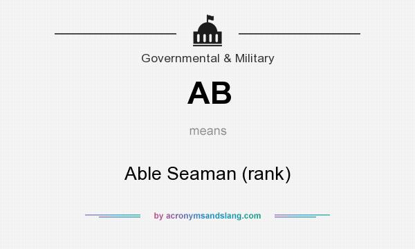 What does AB mean? It stands for Able Seaman (rank)