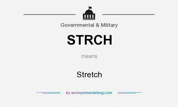 What does STRCH mean? It stands for Stretch