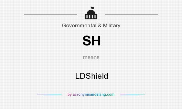 What does SH mean? It stands for LDShield