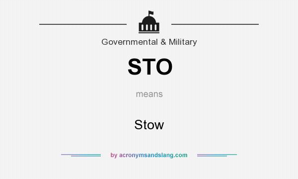 What does STO mean? It stands for Stow