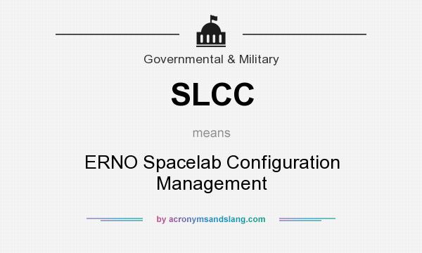 What does SLCC mean? It stands for ERNO Spacelab Configuration Management