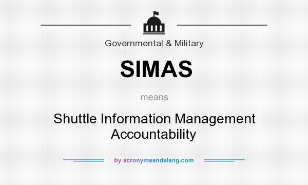 What does SIMAS mean? It stands for Shuttle Information Management Accountability