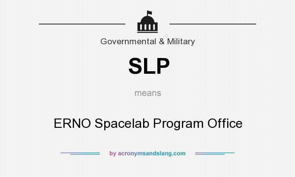 What does SLP mean? It stands for ERNO Spacelab Program Office