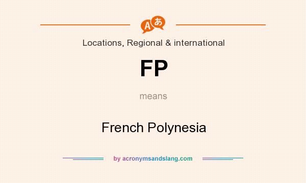 What does FP mean? It stands for French Polynesia