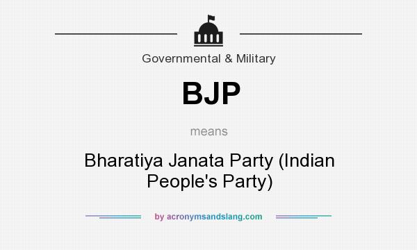 What does BJP mean? It stands for Bharatiya Janata Party (Indian People`s Party)