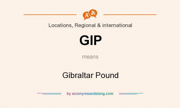 What does GIP mean? It stands for Gibraltar Pound