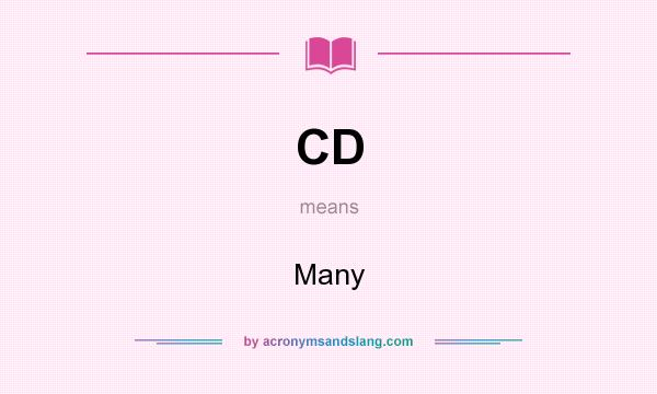What does CD mean? It stands for Many