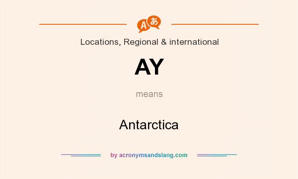What does AY mean? It stands for Antarctica