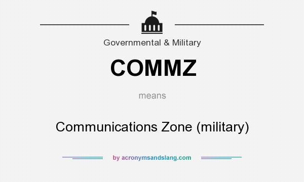 What does COMMZ mean? It stands for Communications Zone (military)