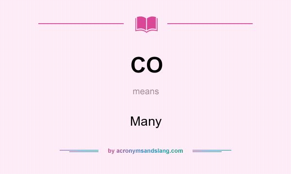 What does CO mean? It stands for Many