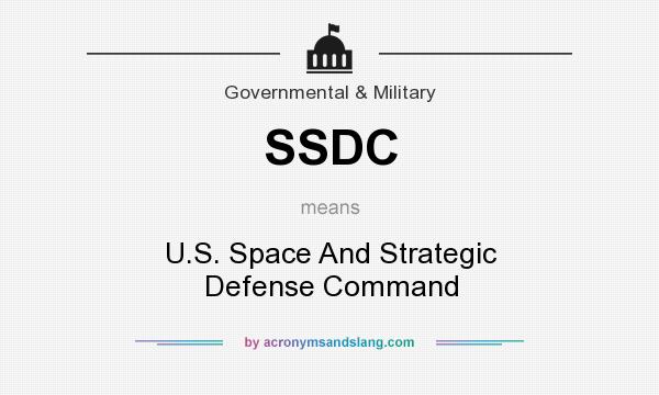 What does SSDC mean? It stands for U.S. Space And Strategic Defense Command