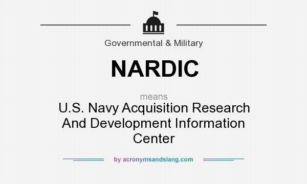 What does NARDIC mean? It stands for U.S. Navy Acquisition Research And Development Information Center