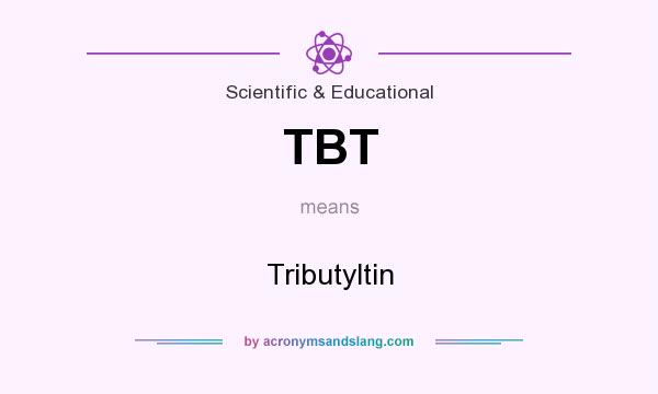 What does TBT mean? It stands for Tributyltin